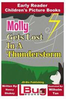 Molly Gets Lost In a Thunderstorm - Early Reader - Children's Picture Books 198588710X Book Cover