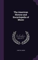 The American History and Encyclopedia of Music 1016315236 Book Cover