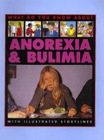 Anorexia And Bulimia 0761309144 Book Cover