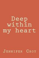 Deep within my heart 1985287064 Book Cover