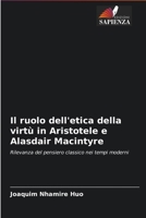 Il ruolo dell'etica della virt� in Aristotele e Alasdair Macintyre 6204091883 Book Cover