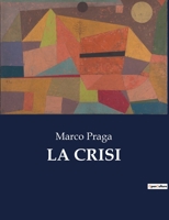 La crisi (Italian Edition) 1479347841 Book Cover