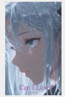 Can I love? B0DT9T9HYN Book Cover