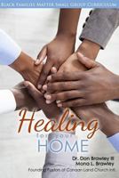 Black Families Matter: Healing for Your Home 0997169222 Book Cover