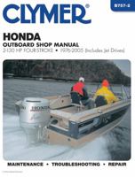 Clymer Honda Outboard Shop Manual: 2-130 HP four-stroke - 1976 - 2005 (Includes Jet Drives) (Clymer Marine Repair) 0892879963 Book Cover