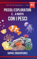 Piccoli esploratori e... a nuoto con i pesci: Conoscere pesci e profondità marine. Libro con racconti per bambini B0CPBKJ2CR Book Cover