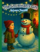 The snowman's gift B0G3PKVJPY Book Cover