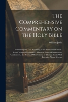 The Comprehensive Commentary on the Holy Bible: Containing the Text According to the Authorised Version: Scott's Marginal References: Matthew Henry's ... Thomas Scott: With Extensive Notes, Selected 1016595816 Book Cover