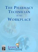 The Pharmacy Technician in the Workplace 0131595377 Book Cover
