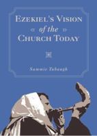 Ezekiel's Vision of the Church Today 1602471185 Book Cover