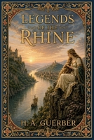 Legends of the Rhine 101361898X Book Cover