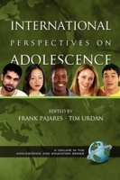 International Perspectives on Adolescence (PB) (Adolescence and Education Series, V. 3.) 1593110669 Book Cover