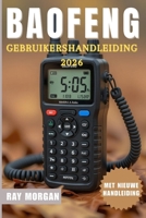 BAOFENG-RADIO GEBRUIKERSHANDLEIDING 2026 B0FVFXLCZG Book Cover