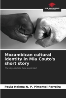 Mozambican cultural identity in Mia Couto's short story: The day Mabata bata exploded 6205935619 Book Cover