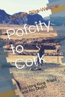 Pofcity to Cork: 1726614158 Book Cover