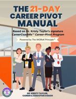 The 21-Day Career Pivot Manual B0GHF7B4KY Book Cover
