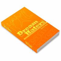 Dream Haters: Tips for Young Dreamers on Achieving While Avoiding the Haters 0615853536 Book Cover