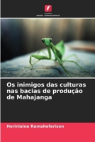 Os inimigos das culturas nas bacias de produção de Mahajanga (Portuguese Edition) 6209573827 Book Cover