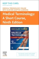 Medical Terminology Online with Elsevier Adaptive Learning for Medical Terminology: A Short Course (Access Card and Textbook Package) 0323824463 Book Cover