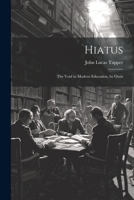 Hiatus: The Void in Modern Education, by Outis 1021626120 Book Cover