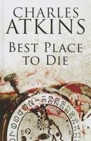 Best Place to Die 1847517994 Book Cover
