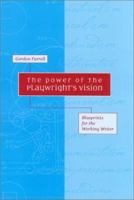 The Power of the Playwright's Vision: Blueprints for the Working Writer 0325002428 Book Cover