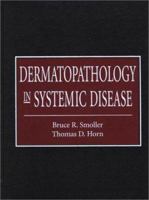 Dermatopathology in Systemic Disease 0195130383 Book Cover