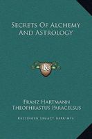 Secrets Of Alchemy And Astrology 1169191398 Book Cover