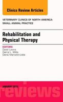 Veterinary Rehabilitation and Therapy, An Issue of Veterinary Clinics: Small Animal Practice (The Clinics: Veterinary Medicine) 141602848X Book Cover