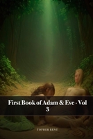 The First Book of Adam and Eve: volume 3 B0H8YMZGDC Book Cover