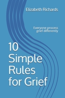 10 Simple Rules for Grief: Everyone process grief differently B086Y7FBTD Book Cover