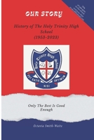 Our Story: History of the Holy Trinity High School 9769712019 Book Cover