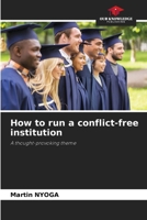 How to run a conflict-free institution 6208362083 Book Cover