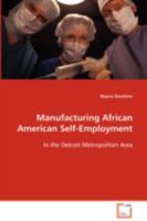 Manufacturing African American Self-Employment 3639085027 Book Cover