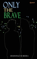 Only the Brave 9356106835 Book Cover