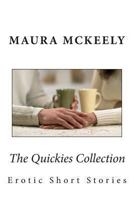 The Quickies Collection: Erotic Short Stories 1492992887 Book Cover