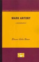 Mark Antony: A Biography 0816608636 Book Cover