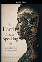 The Earth Is Still Speaking B0GZ5BNKN7 Book Cover