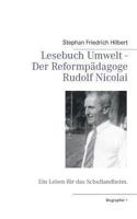 Lesebuch Umwelt -  Der Reformpädagoge Rudolf Nicolai: Ein Leben für das Schullandheim 373228347X Book Cover