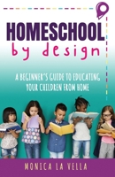 Homeschool By Design 1988453232 Book Cover