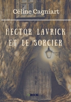 Hector Lavrick et le sorcier (French Edition) B079PT6PST Book Cover