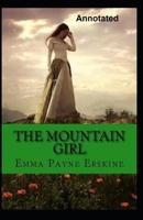 The Mountain Girl Annotated B08GFYF1XQ Book Cover