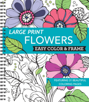 Large Print Easy Color & Frame - Flowers (Stress Free Coloring Book) 1639385428 Book Cover