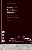 Oldtimer und Umweltzonen in Europa: Die diskriminierungsfreie gegenseitige Anerkennung von historischen Fahrzeugen in der EU (German Edition) 3690359937 Book Cover