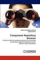 Component Repository Browser: A study on efficient searching mechanisms for searching and retrieving software components across different remote repositories 383835267X Book Cover