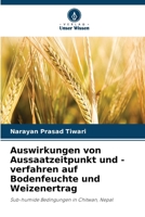 Auswirkungen von Aussaatzeitpunkt und -verfahren auf Bodenfeuchte und Weizenertrag (German Edition) 6203374156 Book Cover