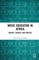Music Education in Africa: Concept, Process, and Practice 0367192853 Book Cover