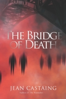 The Bridge of Death B0BW28MNYJ Book Cover