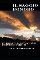 IL SAGGIO BONOBO: Un esempio di sovranità e disintossicazione (Italian Edition) B0GHRQS5SN Book Cover