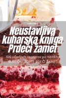 Neustavljiva kuharska knjiga Prdeči zamet 1835315046 Book Cover